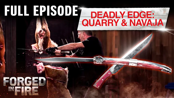 Quarry Steel & the Deadly Spanish Navaja (S5, E9) | Full Episode | Forged in Fire