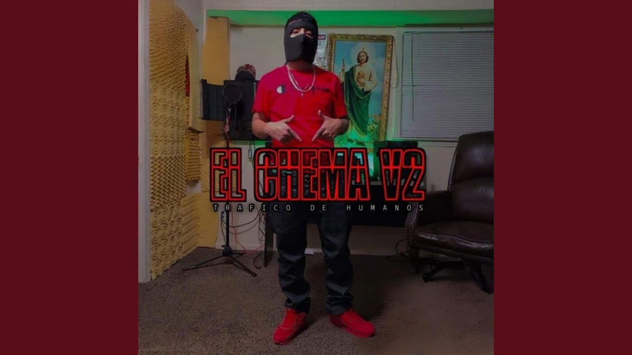 El Chema V2 (Trafico De Humanos)