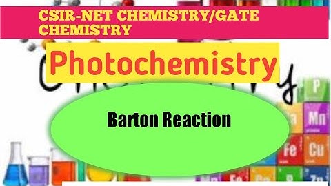 Barton Reaction/Mechanism/ Photochemistry For CSIR-NET