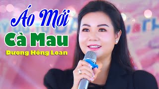 Áo Mới Cà Mau Ca sĩ Dương Hồng Loan