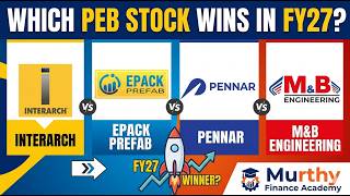 India's PEB Boom Is Just Beginning! Interarch, EPACK Prefab, Pennar &amp; M&amp;B Engineering Compared