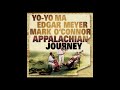 Appalachian Journey Quot 1B Quot Extended With Yo Yo Ma Edgar Meyer And Mark O 39 Connor mp3