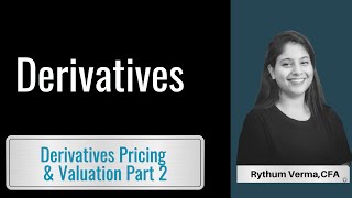 cfa level 1 derivatives: Basics of Derivative Pricing and Valuation Part 2