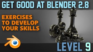 Beginner Exercises | Part 9 | Hard Surface Modelling 5 | Chess set | Blender 2.8
