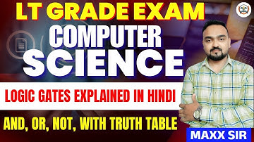 LT Grade Computer classes | Logic Gates Explained in Hindi & Not with Truth Table | Complete classes