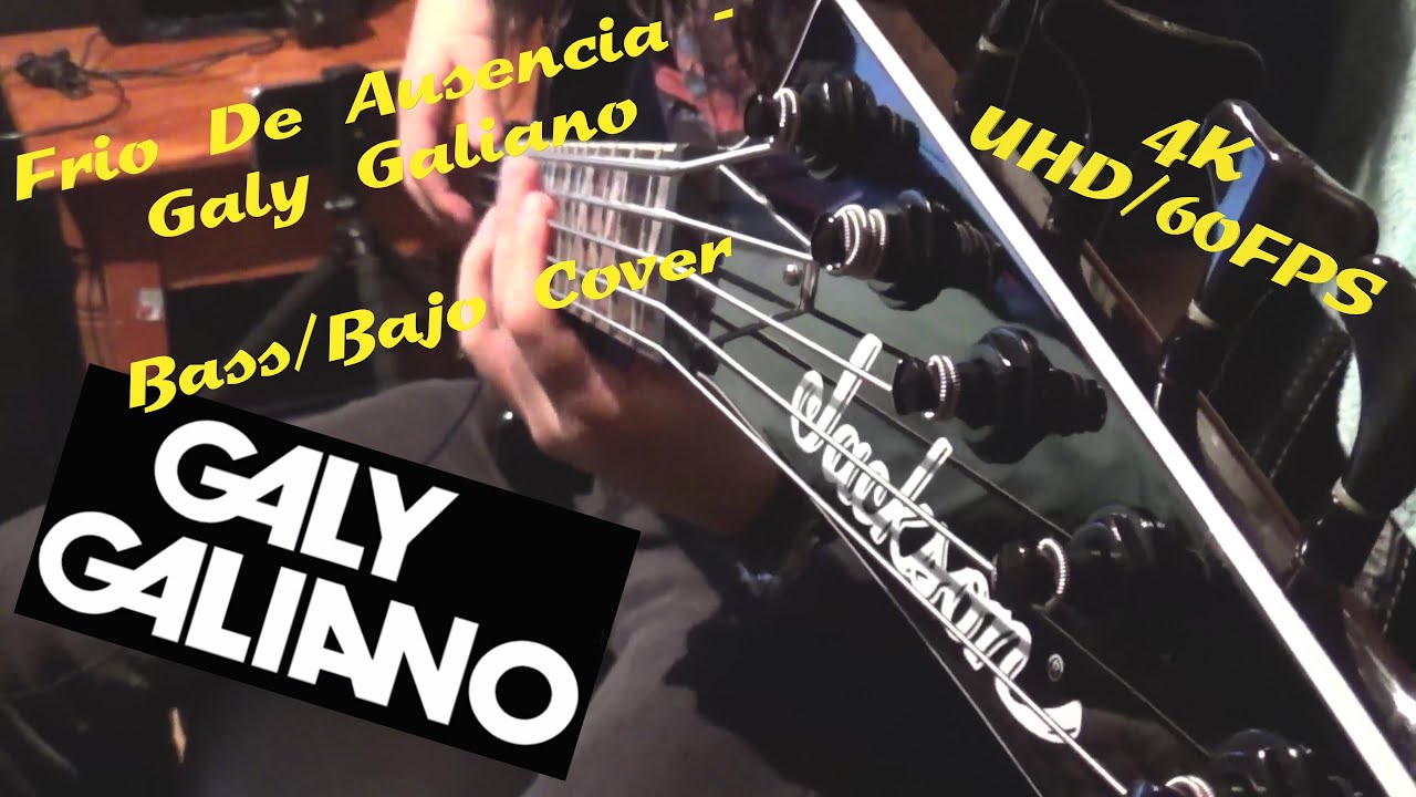 Frio De Ausencia Bass/Bajo Cover - Galy Galiano (4K UltraHD, 60FPS)