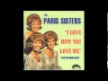 The paris sisters  i love how you love me