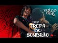 ORUAM - TROPA DO SOMBRÃO ( PREVIA 2023 ) VULGO TRAP/ LANÇAMENTO