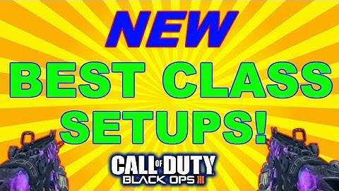Best Classes For Black Ops 3 Search and Destroy