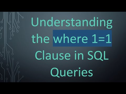 Understanding the where 1=1 Clause in SQL Queries
