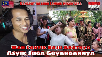 Asyik Goyangnya , Dangdut Jalanan Lombok Sir Gobang Gosir Megantara Reaction