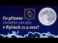 Co přinese zasněný úplněk v Rybách 21.9.2021