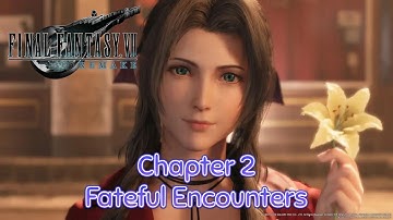 Chapter 2 - Fateful Encounters Gameplay Walkthrough | Final Fantasy VII Remake