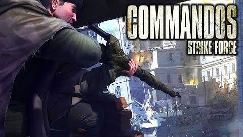 🔫 Commandos: Strike Force (2006) Full Game Longplay