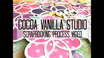 Scrapbooking Process #341 Cocoa Vanilla Studio / You