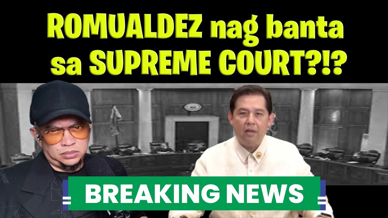ROMUALDEZ nag banta sa SUPREME COURT?!?
