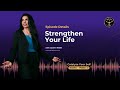 Strengthen Your Life | Catalyze Your Self Podcast (S2 Ep33)