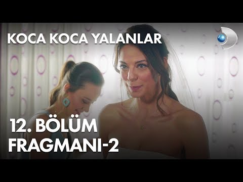 Koca Koca Yalanlar 12. Bölüm Fragmanı - 2