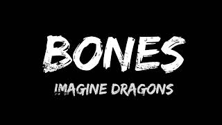 Imagine Dragons - Bones: Lyrics (Black and White)