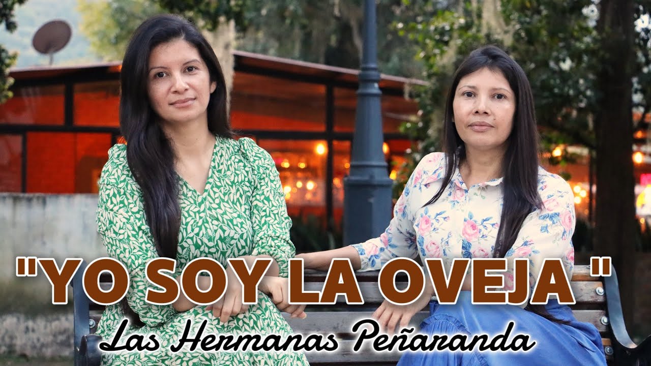 Las Hermanas Peñaranda - YO SOY LA OVEJA 