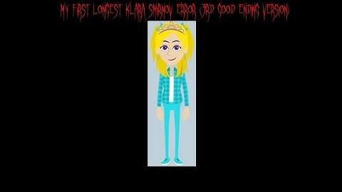 My First Longest Klara Smirnov Error (3rd Good Ending Version)
