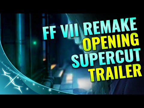 FINAL FANTASY VII REMAKE OPENING - SUPERCUT TRAILER | TheLifestream.net
