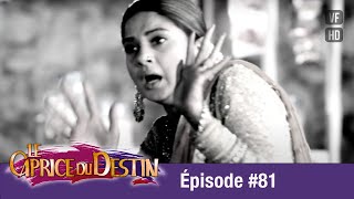 Bepannah - Episode 81 - French Version - Complete - HD 1080