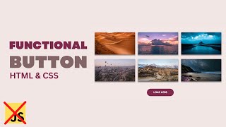 Fully Functional Button With ONLY HTML &amp; CSS - Load More Button
