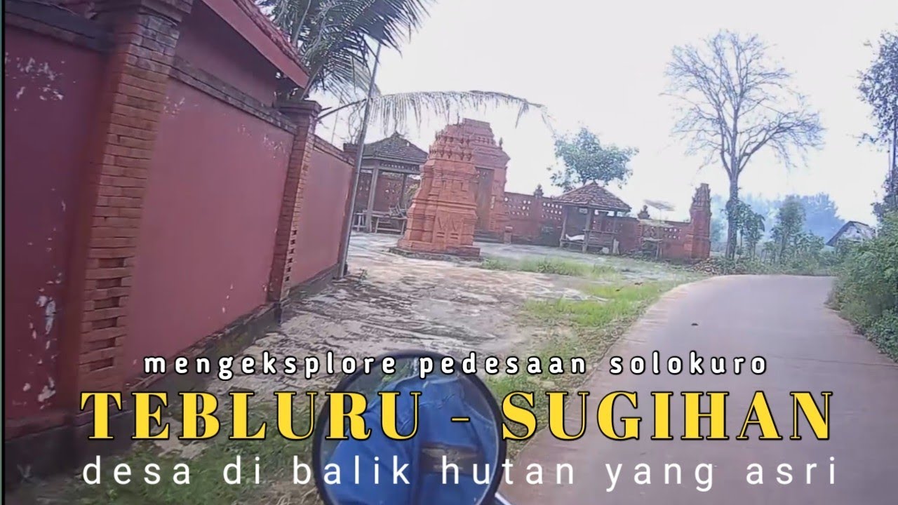 TEBLURU - SUGIHAN desa dibalik hutan solokuro lamongan