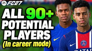 FC 27 | EVERY 90+ POTENTIAL PLAYER TO SIGN IN CAREER MODE!🔥