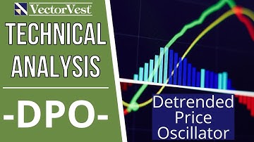 Technical Analysis 101: DPO | VectorVest