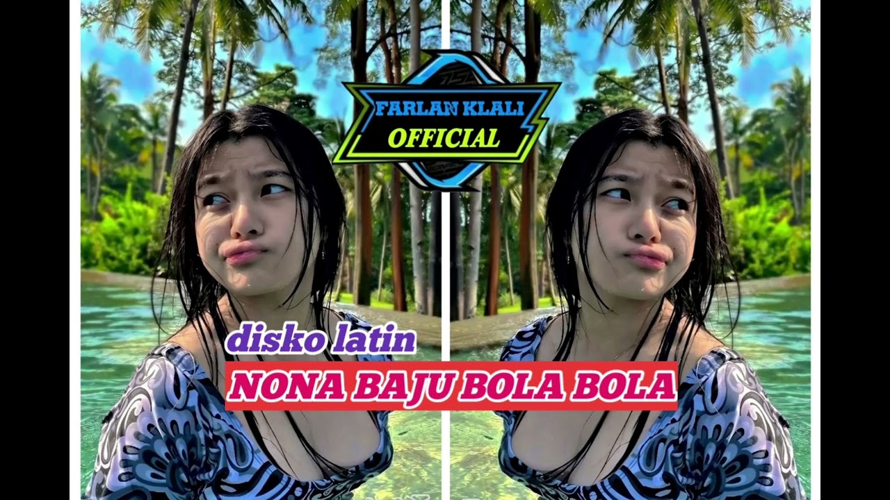 NONA BAJU BOLA BOLA 🌴 FARLAN KLALI REMIXER #kancinganparty 