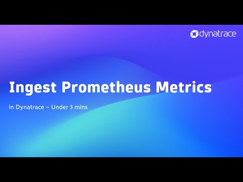 Ingest Prometheus metrics into Dynatrace