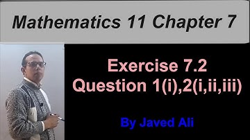 Lec_7.2-04, Mathematics 11 Chapter 7, Exercise 7.2, Questions 1(i), 2(i,ii,iii). (Urdu/Hindi)