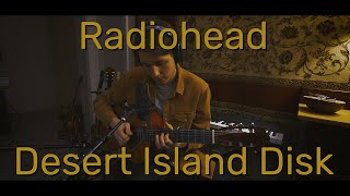Radiohead - Desert Island Disk cover
