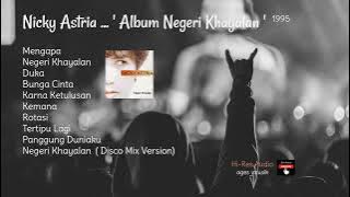 Nicky Astria ... ' Album Negeri Khayalan ' 1995