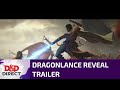 Dragonlance Teaser Trailer -D&D Direct