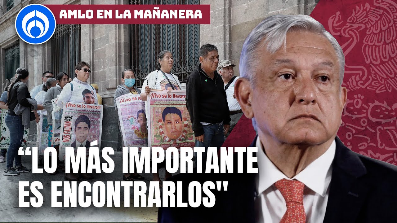 AMLO detalla acuerdo con padres de los 43 tras reunión - YouTube