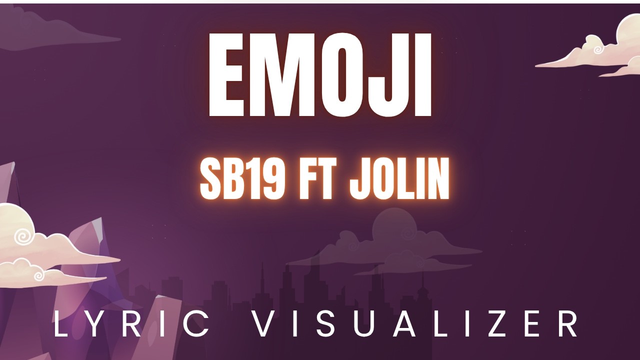 Emoji by SB19 ft JOLIN | LYRIC VISUALIZER - YouTube