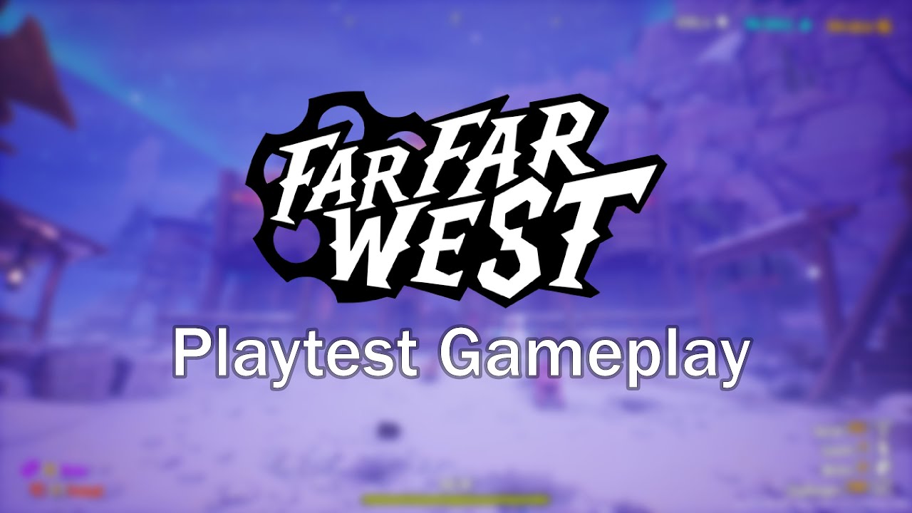 Far Far West – Normal Run | Raw Gameplay
