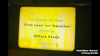 first love - utada hikaru (dj tommy beat mix)