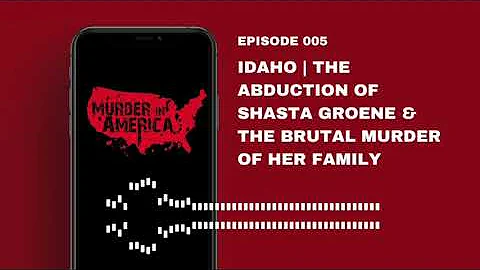 The Abduction of Shasta Groene & the Brutal Murder...