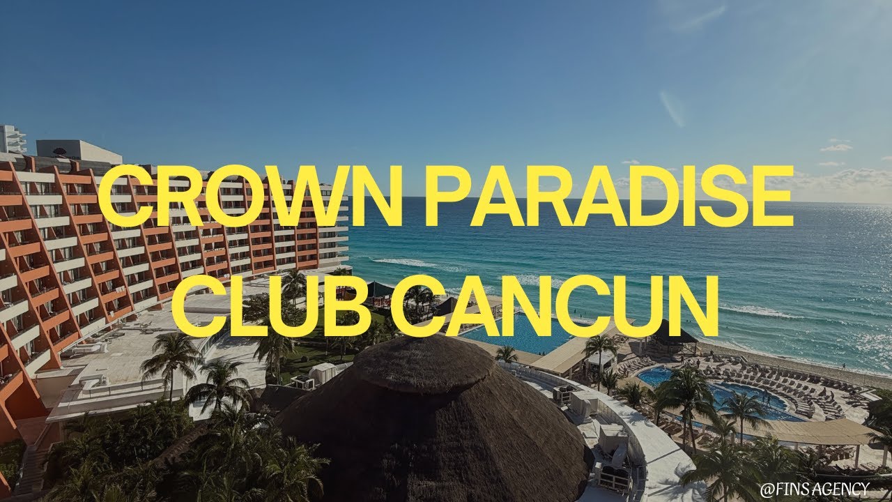 Crown Paradise Club Cancun Review | Honest Look at a Budget Family All-Inclusive
