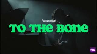 Pamungkas - To The Bone (Audio)