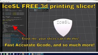 IceSL -  The best free 3d printing Slicer you've never seen - MOST POWERFUL!