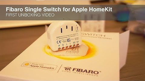 Fibaro Single Switch for Apple HomeKit - FIRST Unboxing