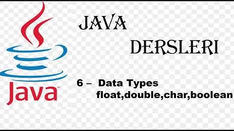 JAVA - 06 Veri Tipleri 3 (Ondalıklı Sayı ve Non-Numeric Veri Tipleri : float-double-char-boolean )