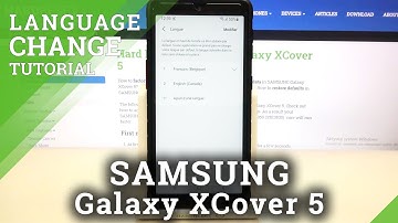 How to Change System Language in SAMSUNG Galaxy XCover 5 – Set Up Device Language