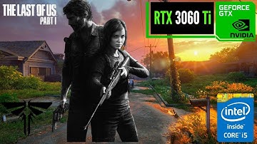 RTX 3060 Ti  The last of us part 1 Benchmark