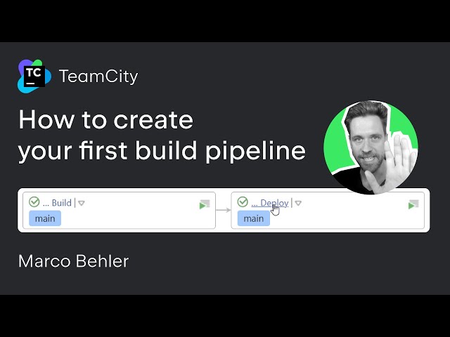 TeamCity tutorial - How to create your first build pipeline (build